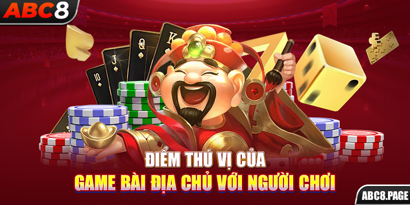 Điểm thú vị của game bài địa chủ với người chơi