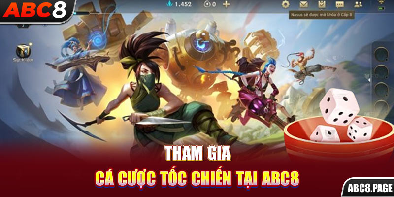 Tham gia cá cược Tốc Chiến tại ABC8